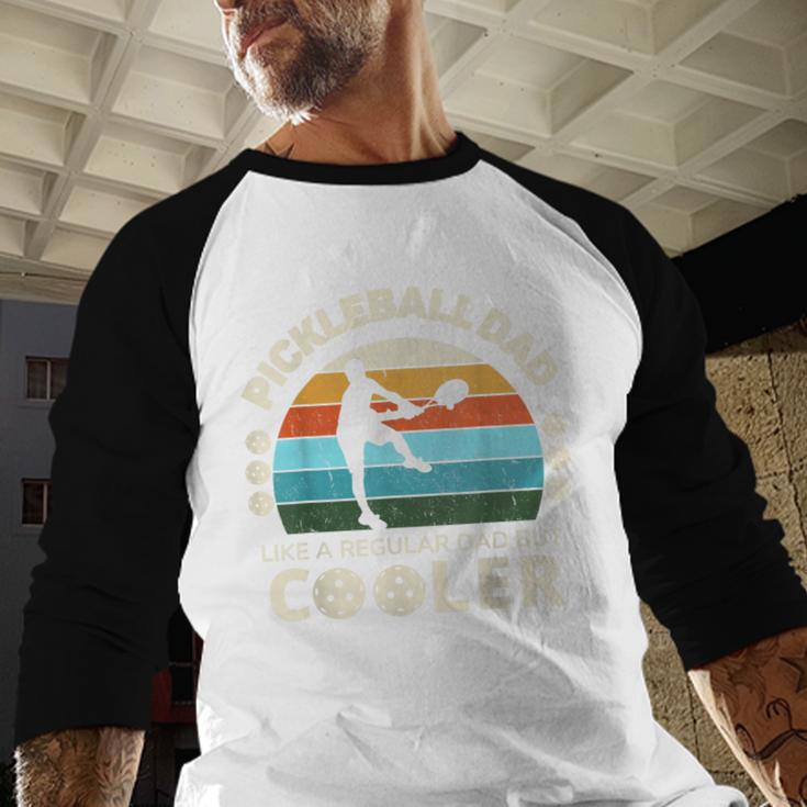 Man's Pickleball Dad Like A Regular Dad But Cooler Men Baseball Raglan Shirt