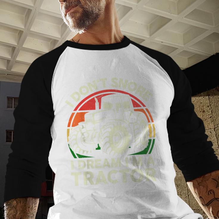 Men I Don't Snore I Dream I'm Tractor Farmer Dad Men Baseball Raglan Shirt