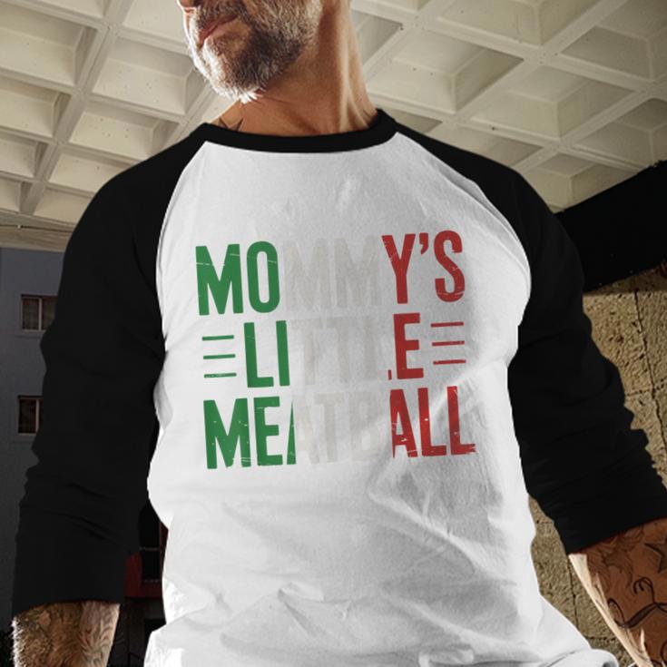 Mommy's Little Meatball Italian Quote Family Dad Mom Kids Men Baseball Raglan Shirt