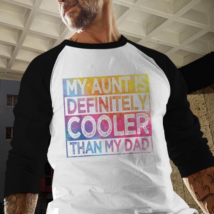 Nephew Niece My Aunt Is Cooler Than My Dad Men Baseball Raglan Shirt
