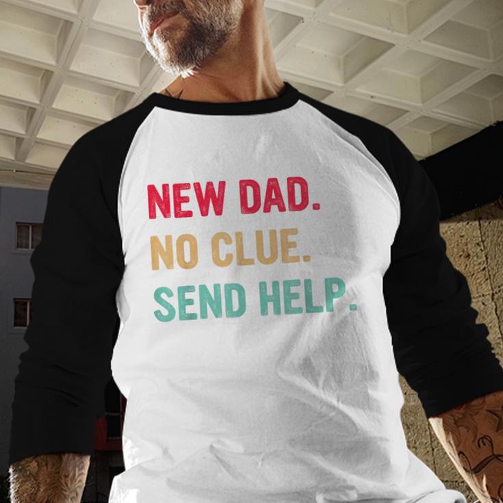 New Dad No Clue Send Help Vintage Men Baseball Raglan Shirt