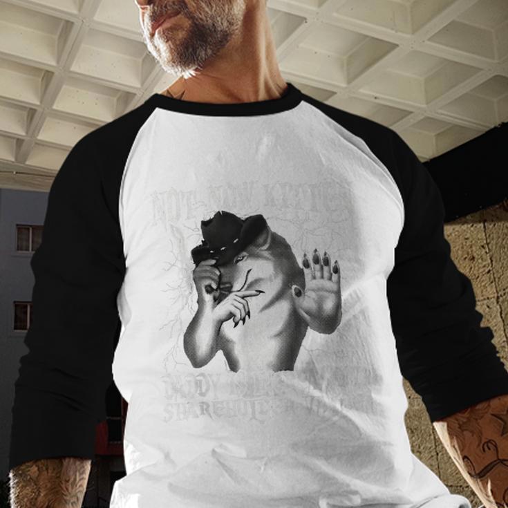 Not Now Kitten Daddy Increasing Shareholder Value Alpha Wolf Men Baseball Raglan Shirt