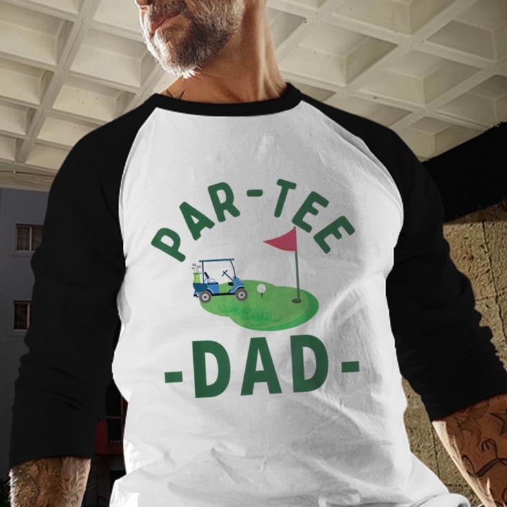 The Par Tee Dad Hole In One Golf Parents Matching Family Men Baseball Raglan Shirt The Par Tee Dad Hole In One Golf Parents Matching Family Men Baseball Raglan Shirt