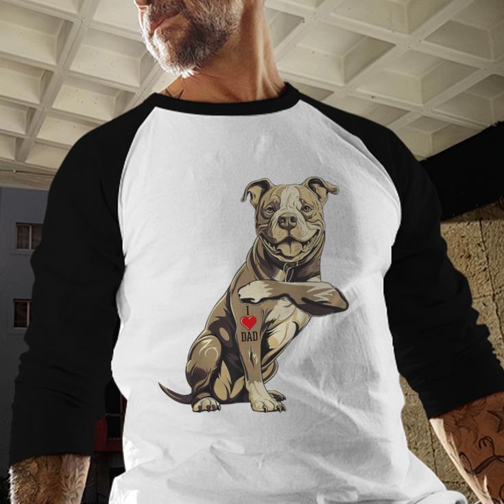 Pitbull I Love Dad Pit Bull Terrier Pettie Dog Owner Father Men Baseball Raglan Shirt