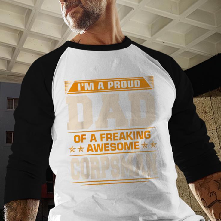 Proud Dad Of Awesome Corpsman Father's Day Men Baseball Raglan Shirt Proud Dad Of Awesome Corpsman Father's Day Men Baseball Raglan Shirt