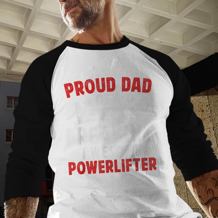 Proud Dad Of A Powerlifter Father Powerlifting Dad Men Baseball Raglan Shirt