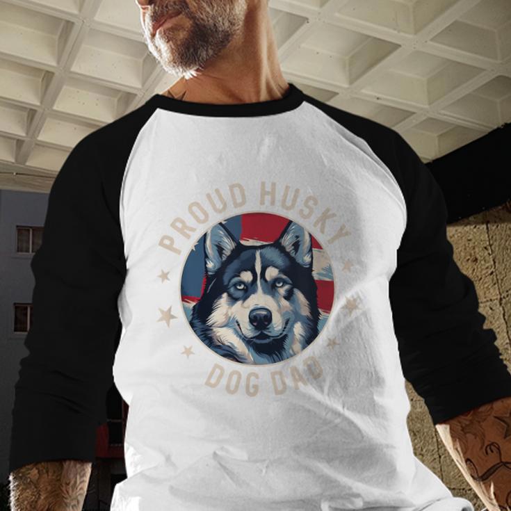 Proud Husky Dad American Flag Patriotic Husky Dad Men Baseball Raglan Shirt