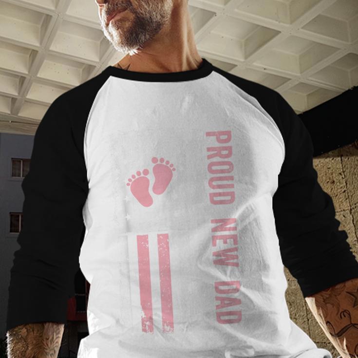 Proud New Dad New Girl Baby Fathers Day First Time Dad Men Baseball Raglan Shirt