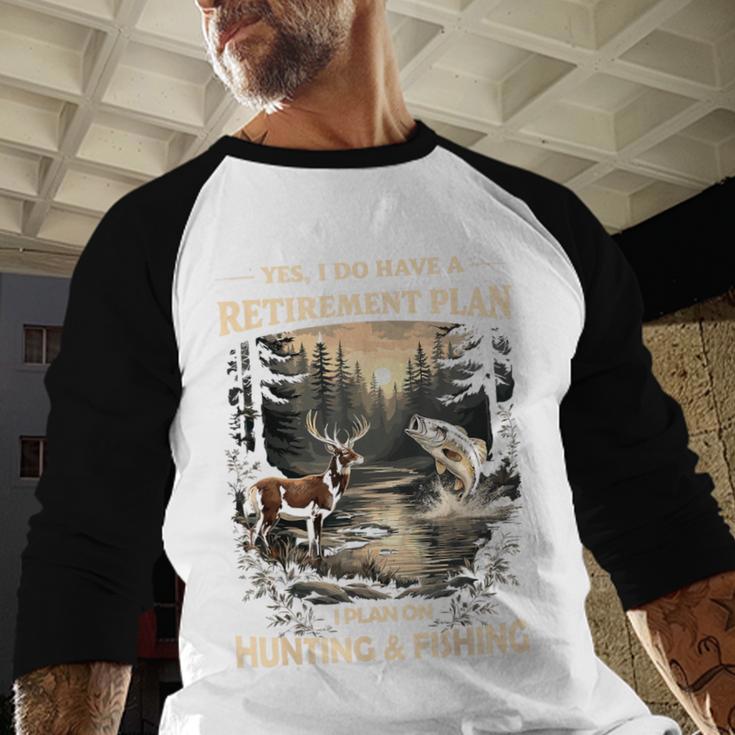 Retirement Plan On Hunting & Fishing Fisherman Hunter Dad Men Baseball Raglan Shirt