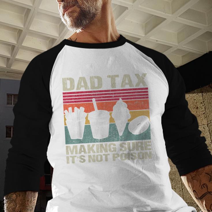 Retro Dad Tax Making Sure It's Not Poison Father's Day Men Baseball Raglan Shirt