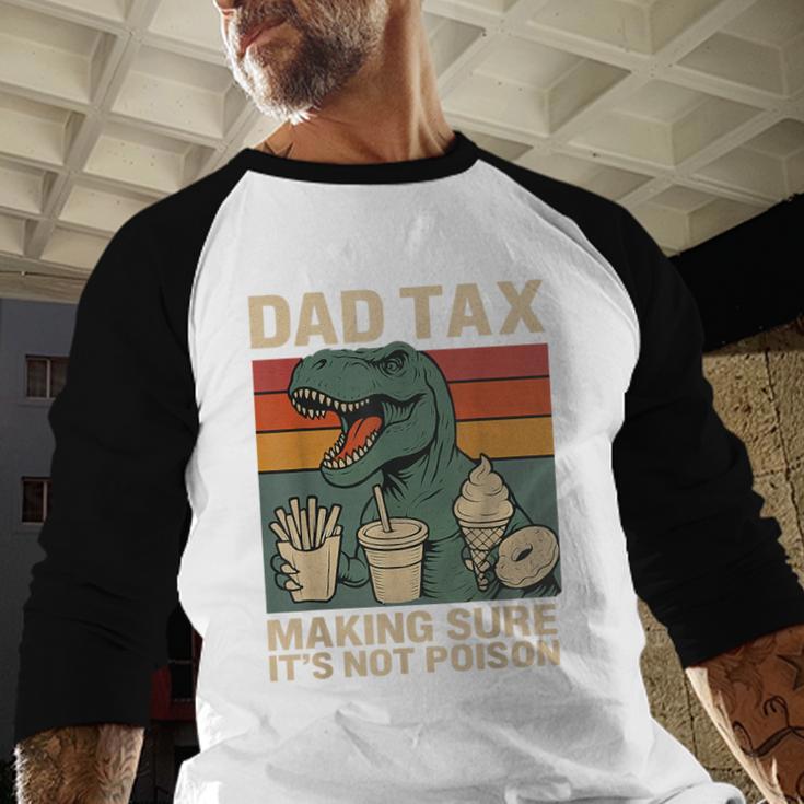 Retro Father's Day Dad Tax Making Sure It's Not PoisonRex Men Baseball Raglan Shirt
