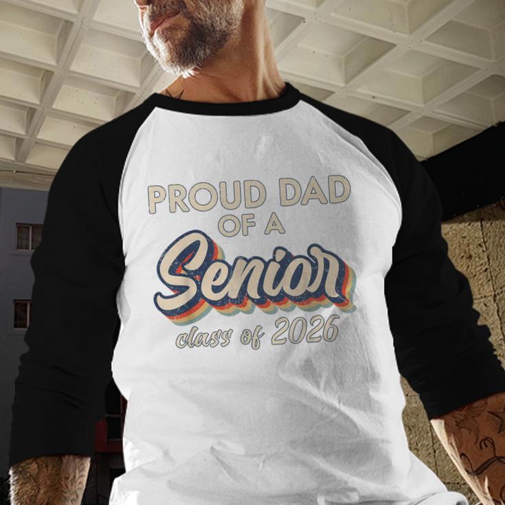 Retro Proud Dad Of a Senior Class Of 2026 Senior Dad 2026 Men Baseball Raglan Shirt Retro Proud Dad Of a Senior Class Of 2026 Senior Dad 2026 Men Baseball Raglan Shirt