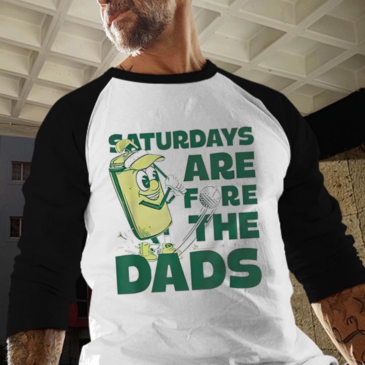 Saturdays Are Fore The Dads Golf Men Baseball Raglan Shirt