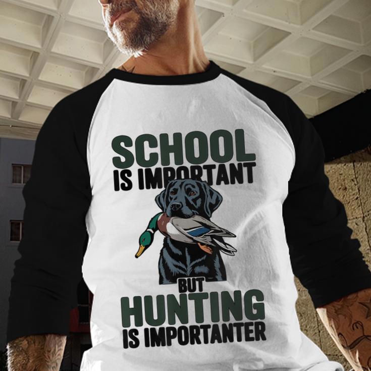 School Important But Hunting Is Importanter Dad Men Baseball Raglan Shirt School Important But Hunting Is Importanter Dad Men Baseball Raglan Shirt