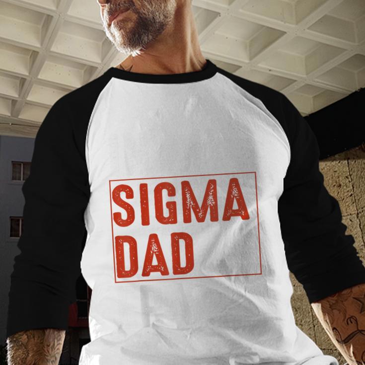 In My Sigma Dad Era Meme Alpha Male Sigma Daddy Father Men Baseball Raglan Shirt