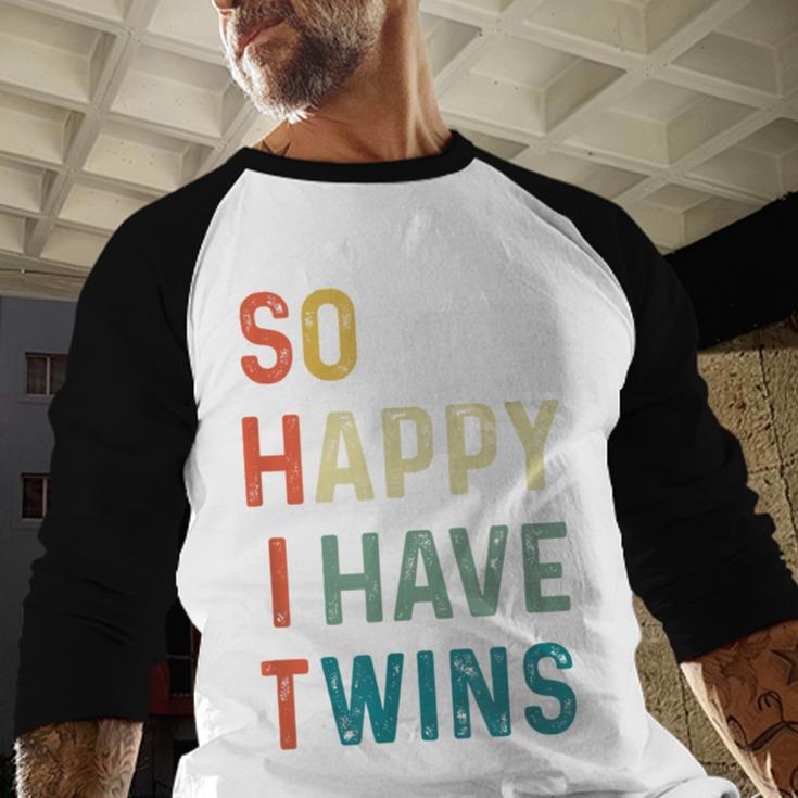 So Happy I Have Twins Mom Dad Parent Saying Slogan Men Baseball Raglan Shirt
