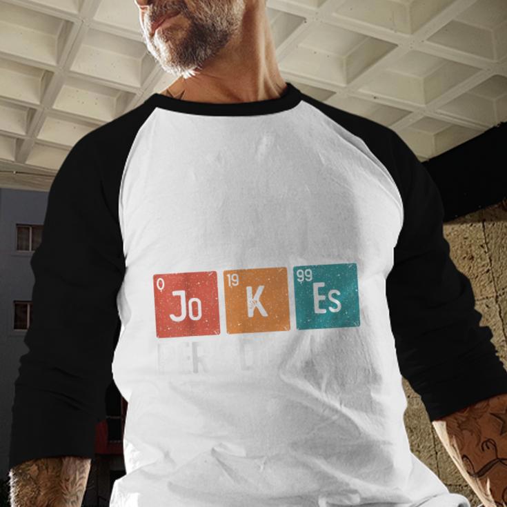I Tell Dad Jokes Periodically Fathers Day Chemical Men Baseball Raglan Shirt I Tell Dad Jokes Periodically Fathers Day Chemical Men Baseball Raglan Shirt