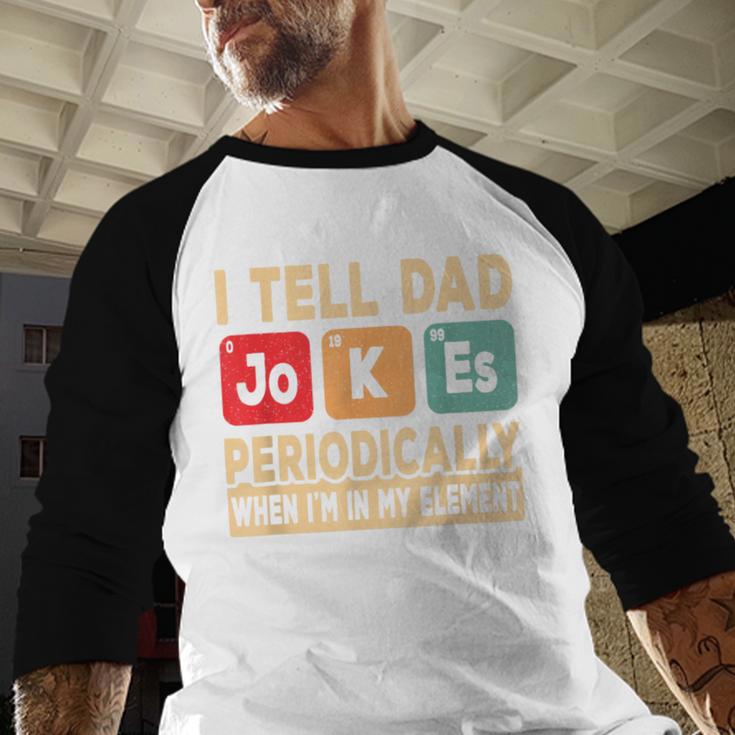 I Tell Dad Jokes Periodically Retro Papa Fathers Day Men Men Baseball Raglan Shirt I Tell Dad Jokes Periodically Retro Papa Fathers Day Men Men Baseball Raglan Shirt