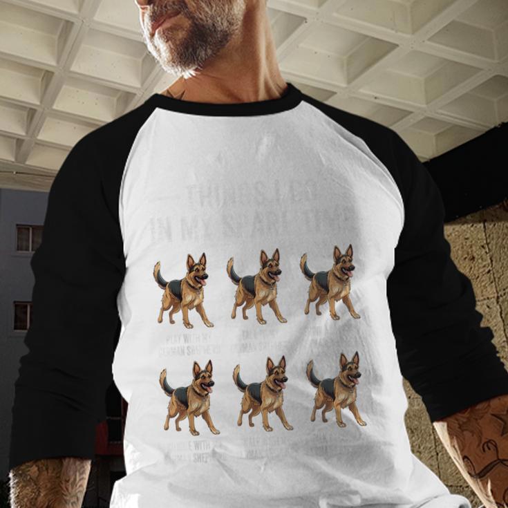 Things I Do In My Spare Time German Shepherd Dog Dad Mom Men Baseball Raglan Shirt
