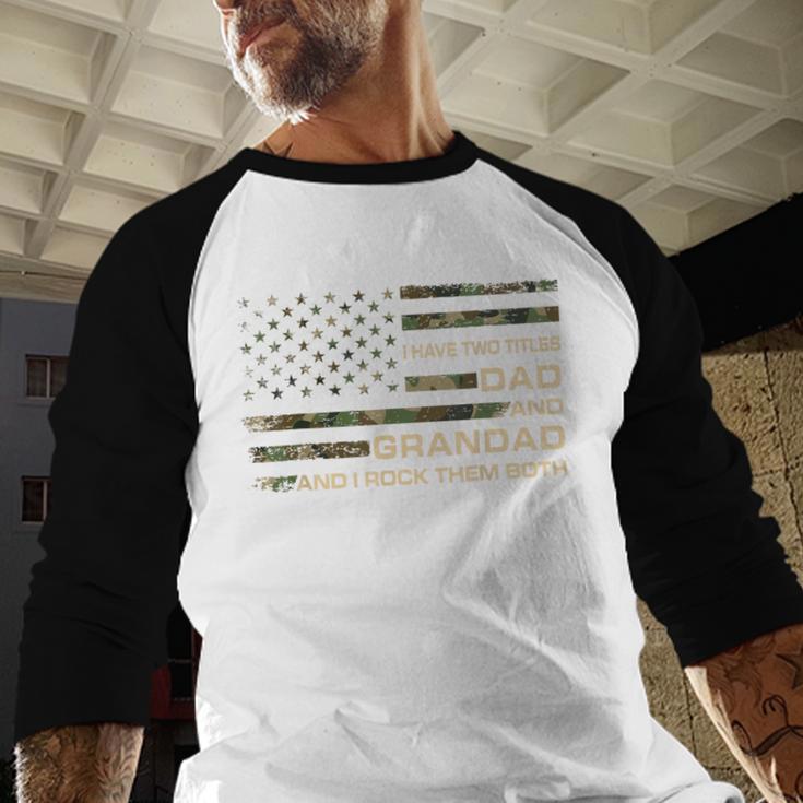 I Have Two Titles Dad And Grandad Father's Day Grandad Men Baseball Raglan Shirt I Have Two Titles Dad And Grandad Father's Day Grandad Men Baseball Raglan Shirt
