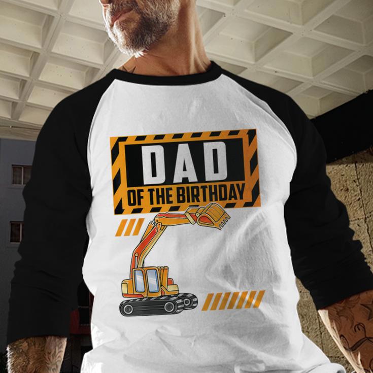 Vehicle Construction Excavator Dad Of The Birthday Boy Small Men Baseball Raglan Shirt