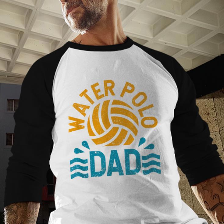 Water Polo Dad Father's Day Sports Fan Player Coach Daddy Men Baseball Raglan Shirt Water Polo Dad Father's Day Sports Fan Player Coach Daddy Men Baseball Raglan Shirt