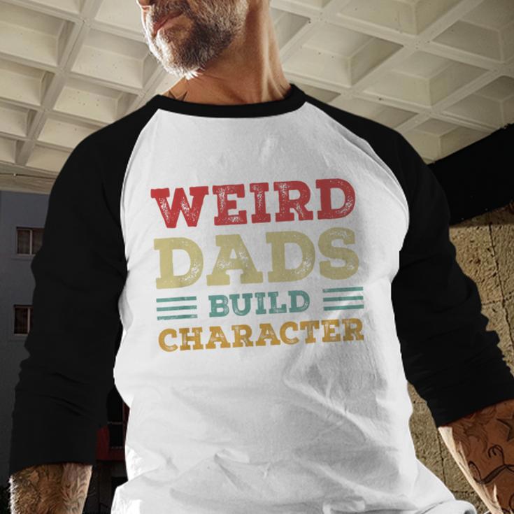 Weird Dads Build Character Vintage Men Baseball Raglan Shirt