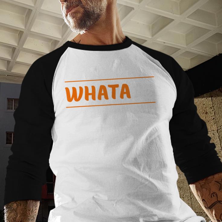 Whata Dad Men Baseball Raglan Shirt Whata Dad Men Baseball Raglan Shirt
