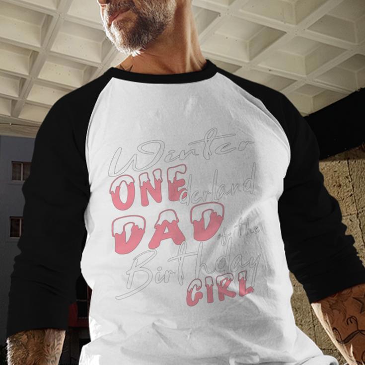 Winter Onederland 1st Birthday Theme Dad Of Birthday Girl Men Baseball Raglan Shirt