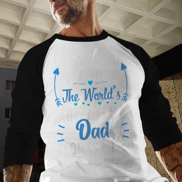 This Is What World's Greatest Dad Looks Like Father's Day Men Baseball Raglan Shirt This Is What World's Greatest Dad Looks Like Father's Day Men Baseball Raglan Shirt