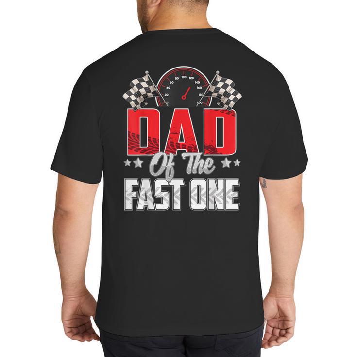 1 Year Old Racing Car Fast One Birthday 1st Family Dad Big And Tall Men's T-Shirt Back Print