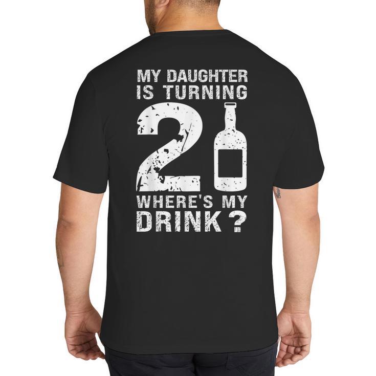 21st Birthday Dad Mom 21 Year Old My Daughter Squad Big And Tall Men's T-Shirt Back Print