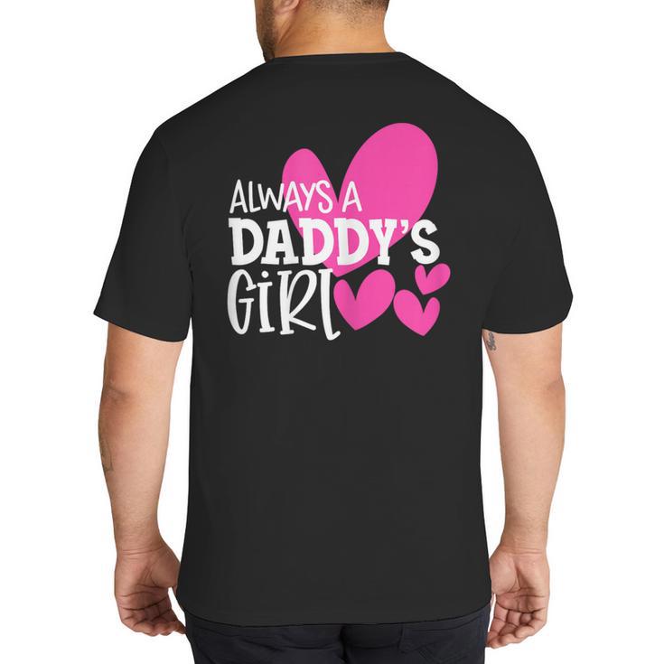 Always a Daddy's Girl Shirt Daughter Girls Women Big And Tall Men's T-Shirt Back Print