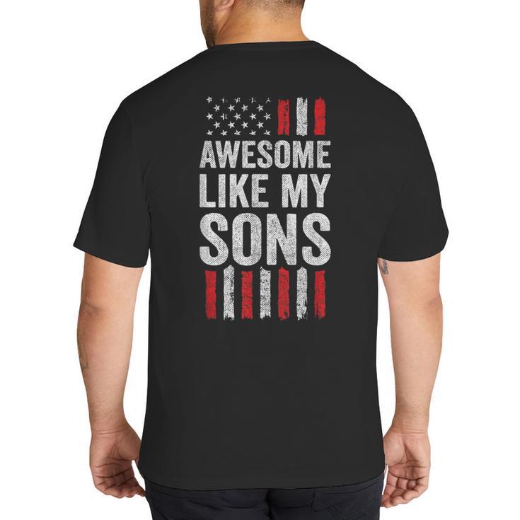 American Flag Dad Mom Awesome Like My Sons Big And Tall Men's T-Shirt Back Print