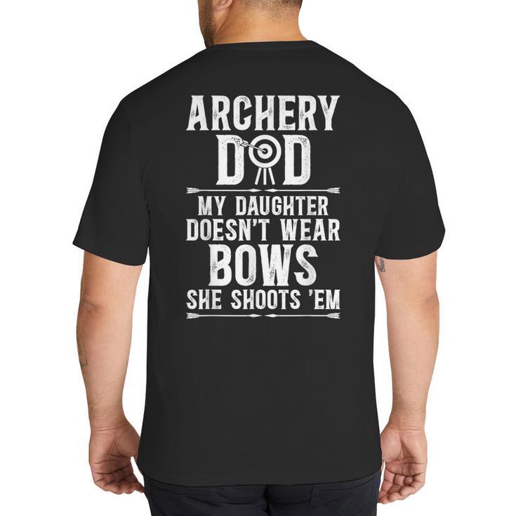 Archery Dad Dad Of An Archer Father Big And Tall Men's T-Shirt Back Print