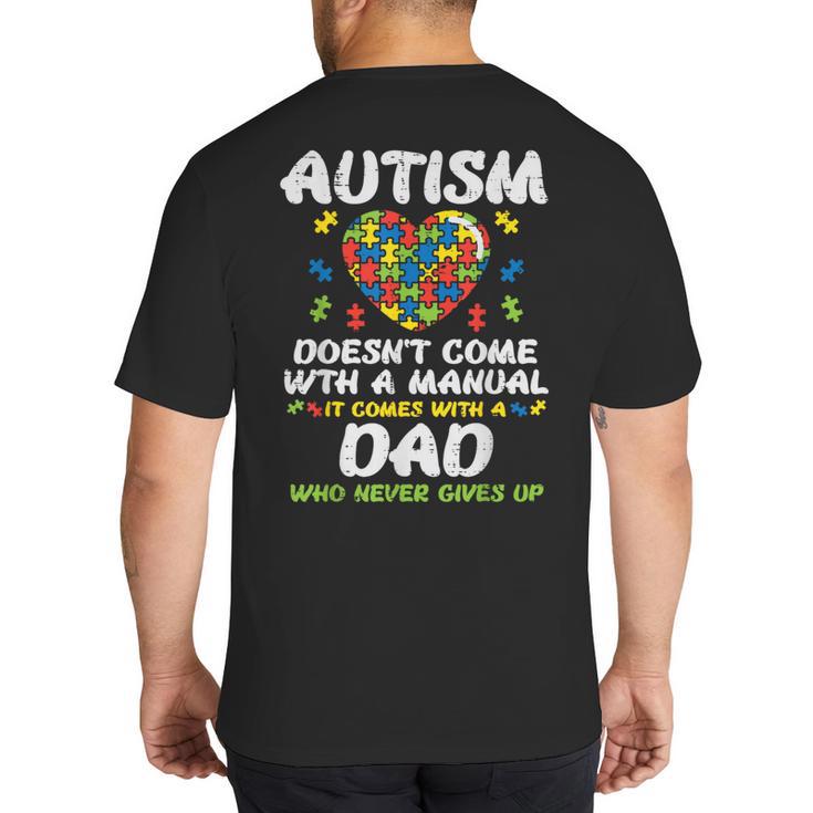 Autism Doesnt Come With Manual Dad Puzzle Awareness Men Big And Tall Men's T-Shirt Back Print