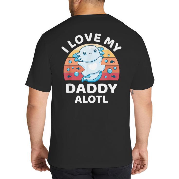 Axolotl Kids Teens Retro Sunset I Love My Daddy Big And Tall Men's T-Shirt Back Print