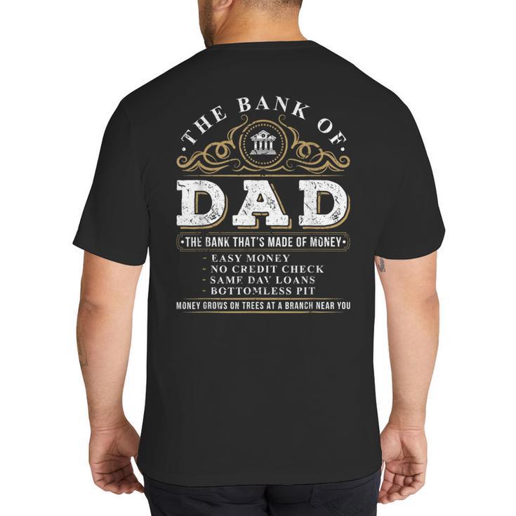 The Bank Of Dad Father's Day College Tuition Student Big And Tall Men's T-Shirt Back Print