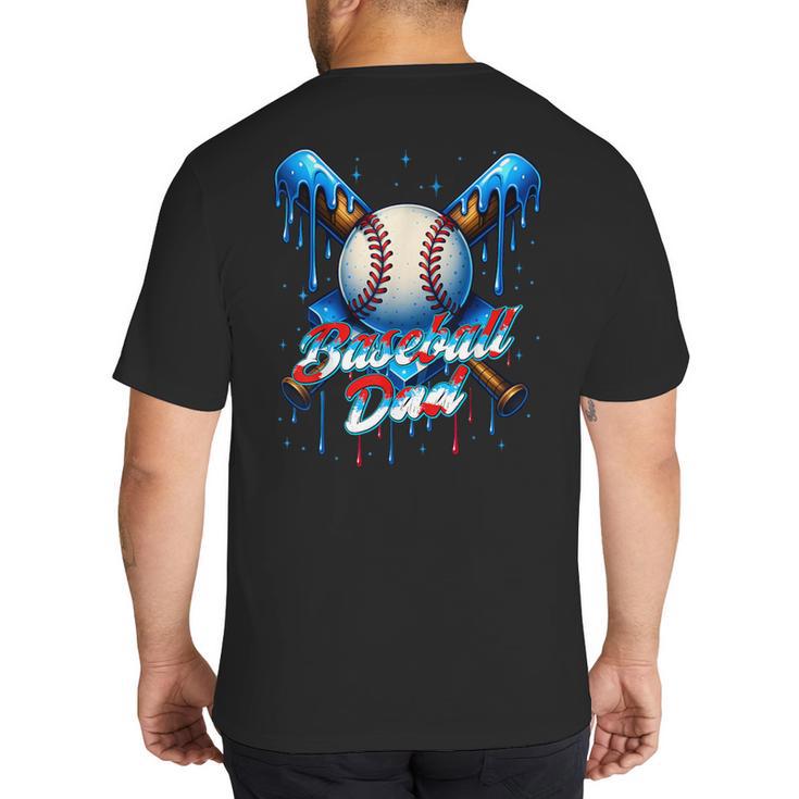 Baseball Drip Dad Father Day Birthday Group Matching Family Big And Tall Men's T-Shirt Back Print