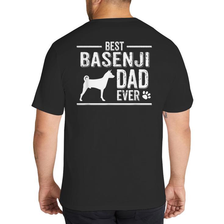 Basenji Dad Best Dog Owner Ever T-Shirt Big And Tall Men's T-Shirt Back Print
