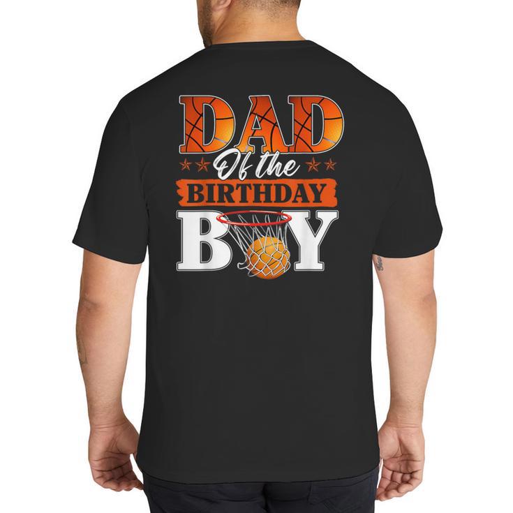 Basketball DAD Of The Birthday Boy Family Matching Big And Tall Men's T-Shirt Back Print