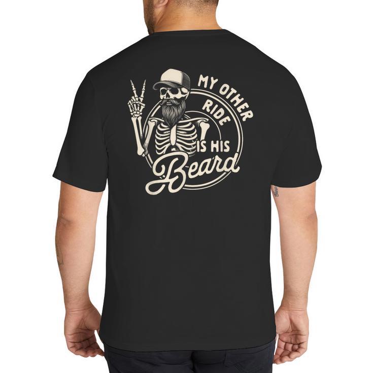 Bearded Dad Daddy Father’s Day My Other Ride Is His Beard Big And Tall Men's T-Shirt Back Print