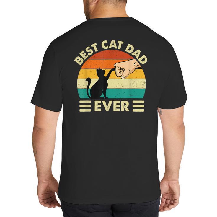 Best Cat Dad Ever Cat Lover Kitten Owner Kitty Big And Tall Men's T-Shirt Back Print