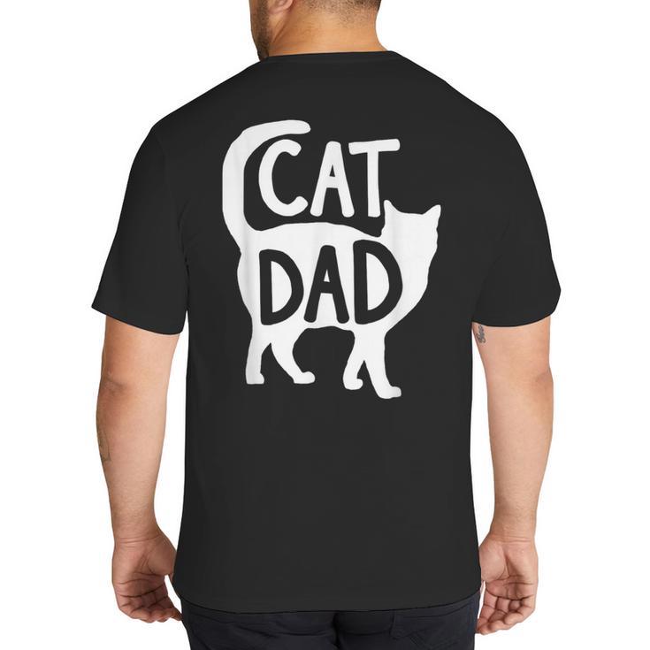 Best Cat Dad Fathers Day Men Kitty Daddy Papa Christmas Meow Big And Tall Men's T-Shirt Back Print