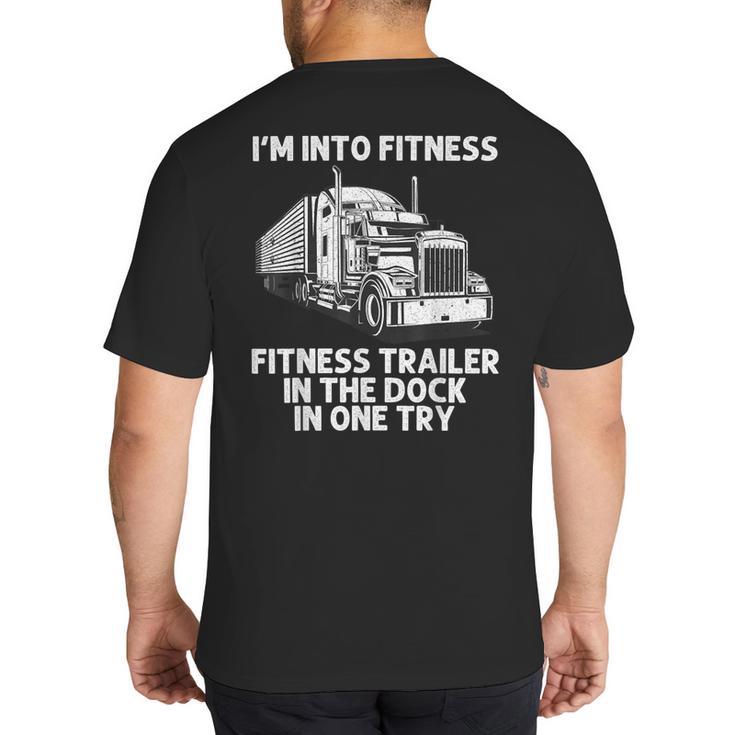 Best Truck Driver Art For Men Dad Women Trucking CDL Trucker Big And Tall Men's T-Shirt Back Print