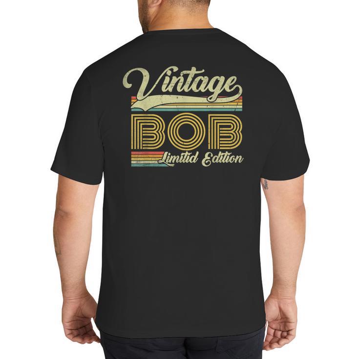 Bob Name Vintage Bob Father's Day Dad Bob Big And Tall Men's T-Shirt Back Print