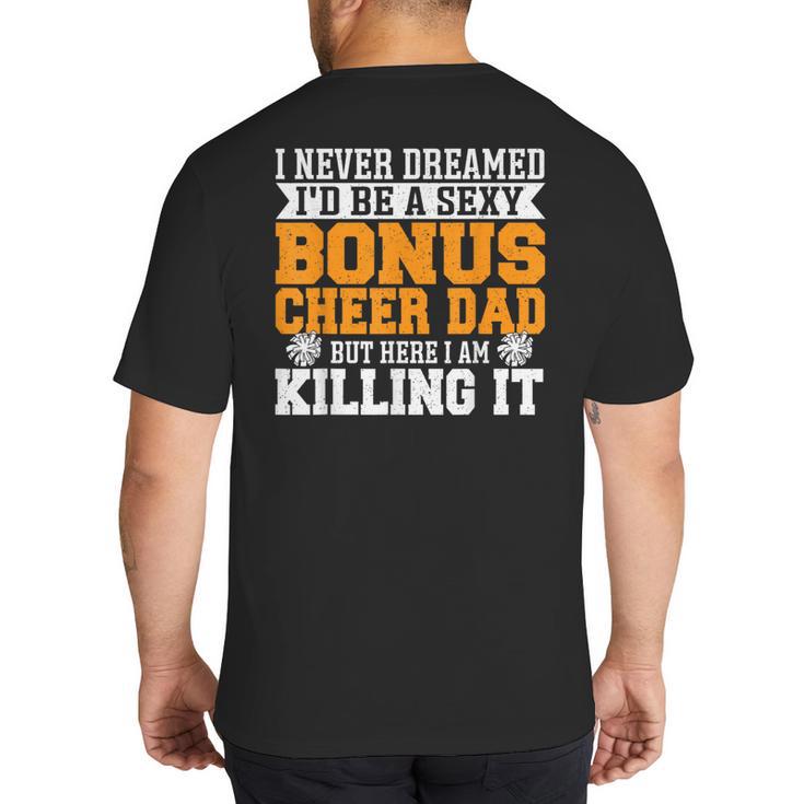 Bonus Cheer Dad Cheer Step Dad Big And Tall Men's T-Shirt Back Print