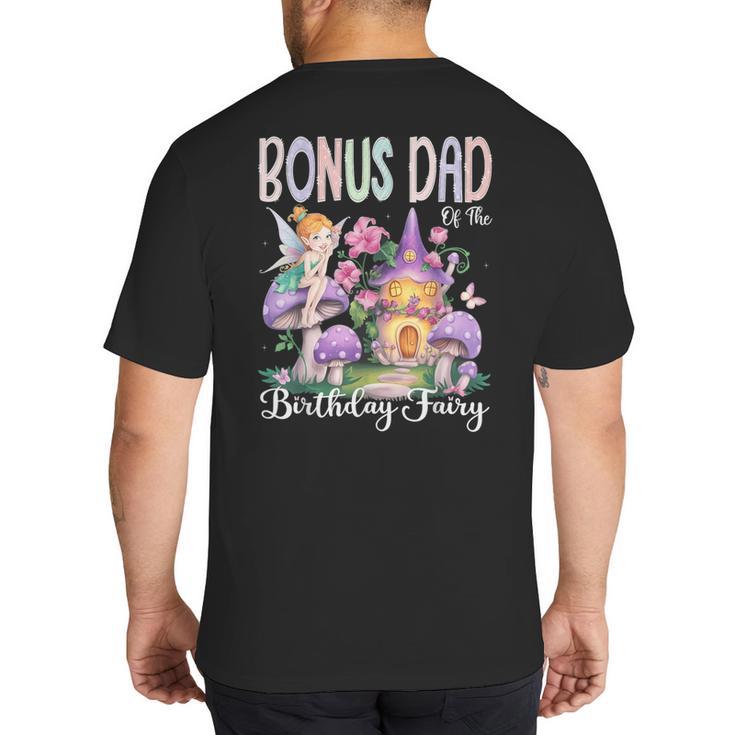 Bonus Dad Of The Birthday Fairy 1St Birthday Girl Party Big And Tall Men's T-Shirt Back Print