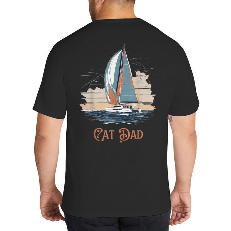 Cat Dad  Vintage Catamaran Sailing Big And Tall Men's T-Shirt Back Print