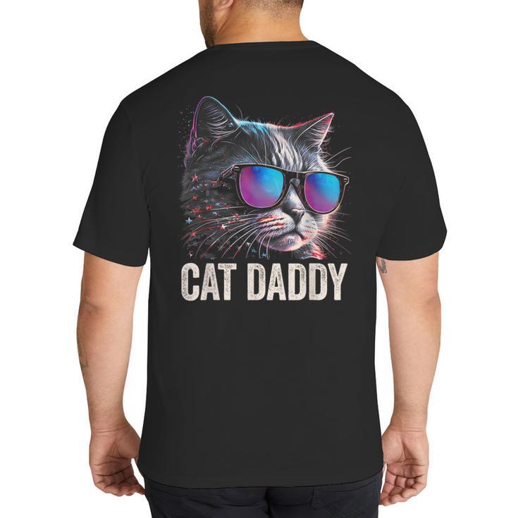 Cat Daddy Shirt Cat Sunglasses Cool Cat Dad Men Father Big And Tall Men's T-Shirt Back Print